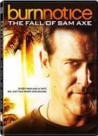 Burn Notice: The Fall of Sam Axe